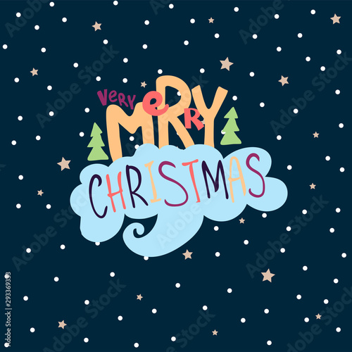 Card a congratulation - Very Merry Christmas. An inscription against the background of the sky, a pattern from snow and stars. Vector illustration.
