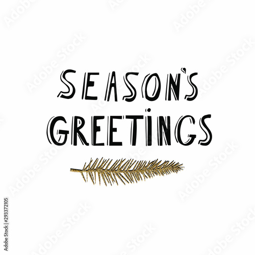 Seasons greetings hand lettering card with gold glitter texture. Modern brush calligraphy, isolated on white background. Vector illustration.