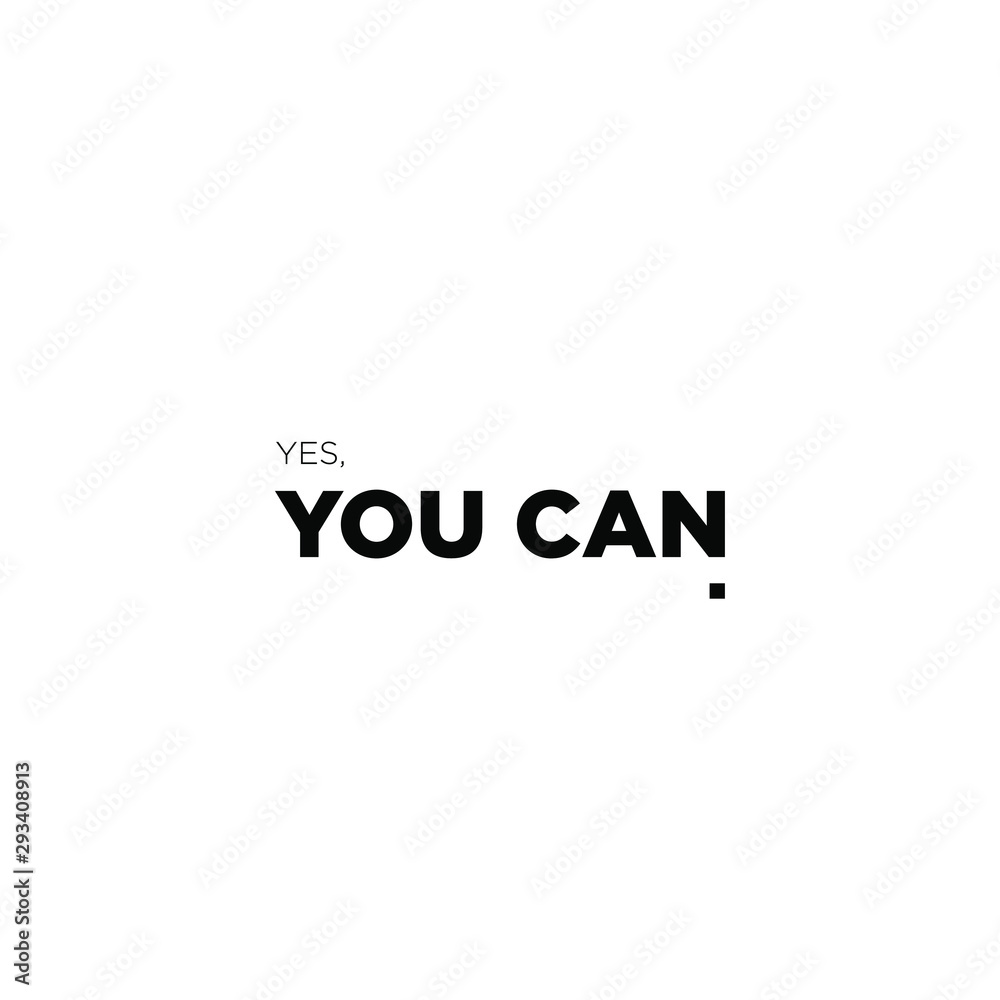 yes, you can - motivational inscription template yes, you can - motivational inscription template