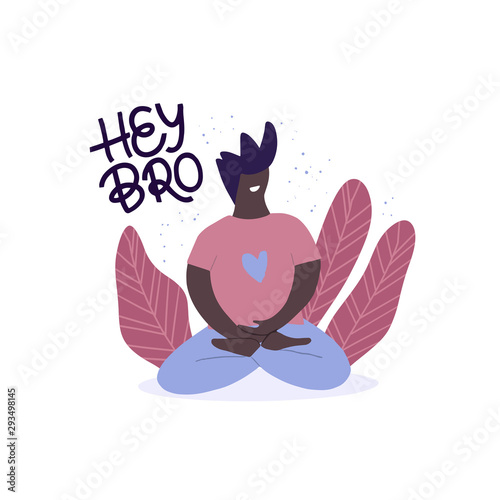Meditation man flat vector illustration. Hey bro lettering. Concentration and relaxation isolated design element. Smiling dark skin man sitting in lotus pose cartoon character. Yoga practicing 