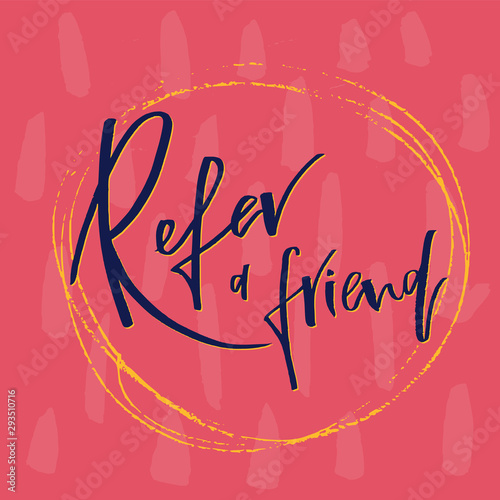 Refer a friend vector lettering. Referral marketing phrase isolated on white background. Handwritten brush pen calligraphy poster for loyalty program. Attract customers flyer. Start referring, invite