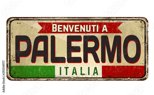 Welcome to Palermo (in italian language),vintage rusty metal sign