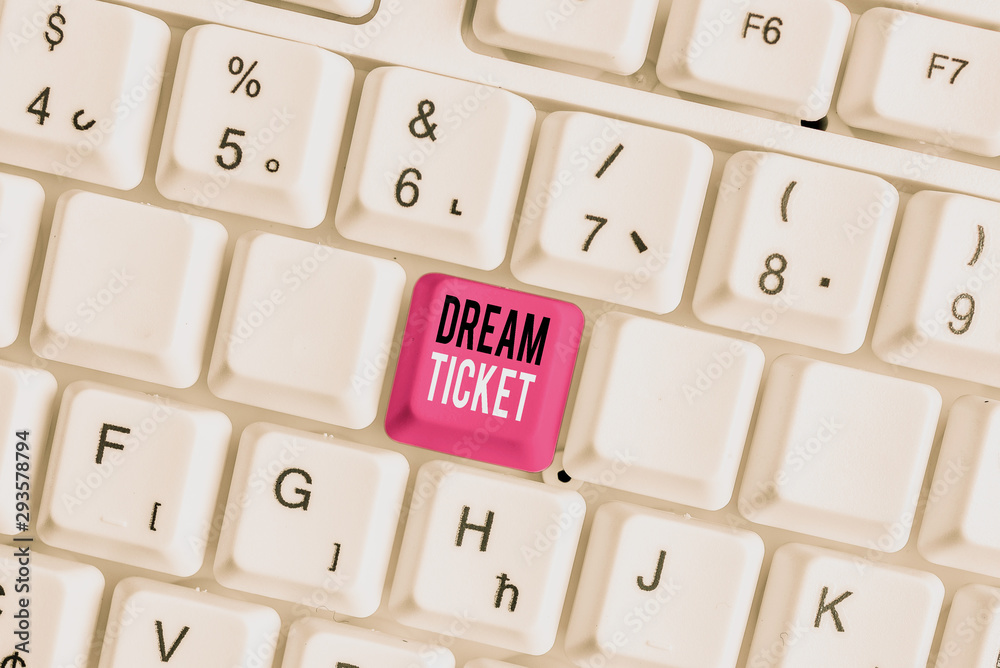 Handwriting text writing Dream Ticket. Conceptual photo If an opportunity or a situation is in perfect combination White pc keyboard with empty note paper above white background key copy space Handwriting text writing Dream Ticket. Conceptual photo If an opportunity or a situation is in perfect combination White pc keyboard with empty note paper above white background key copy space