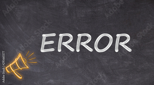 Error written on blackboard with megaphone