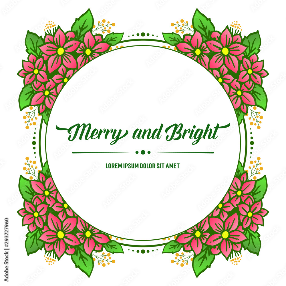 Lettering merry and bright, with design green leafy flower frame background. Vector