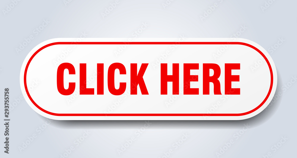 click here sign. click here rounded red sticker. click here click here sign. click here rounded red sticker. click here