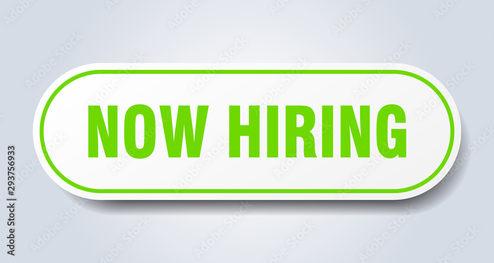 now hiring sign. now hiring rounded green sticker. now hiring now hiring sign. now hiring rounded green sticker. now hiring