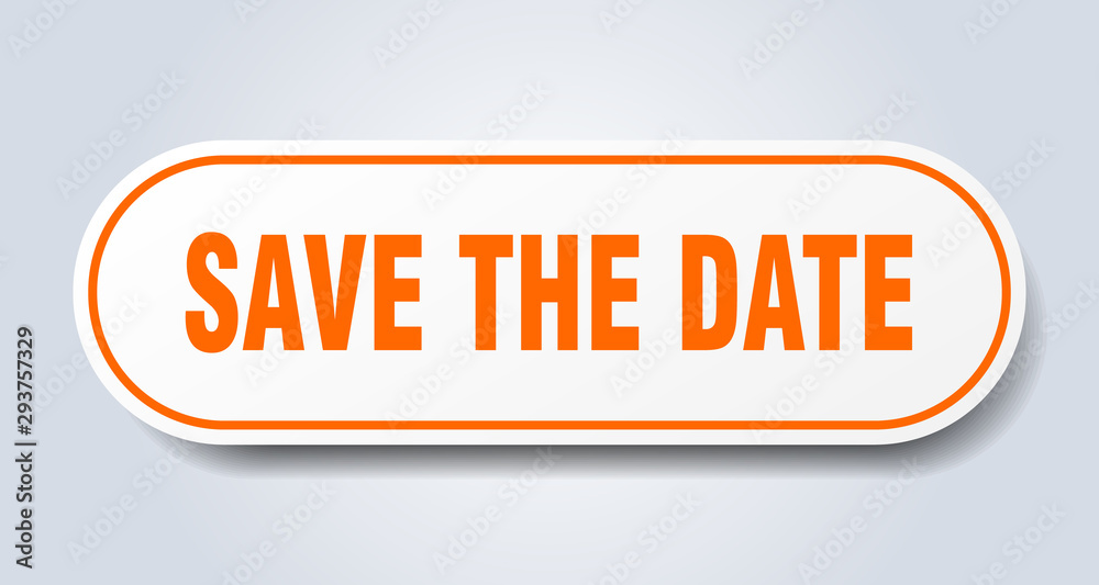 save the date sign. save the date rounded orange sticker. save the date save the date sign. save the date rounded orange sticker. save the date
