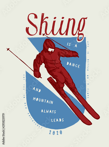 Skiing is a dance, and mountain always leads - skier riding downhill motivational quote print - silkscreen vector illustration