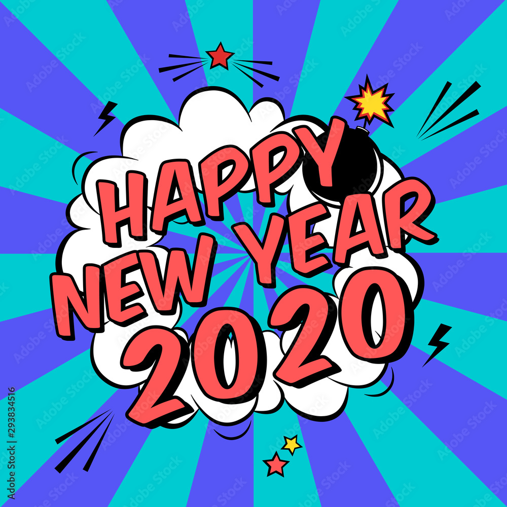Vector colorful poster 2020 in pop art style with bomb explosive. Modern comics Happy New Year illustration with speech bubble and rays
