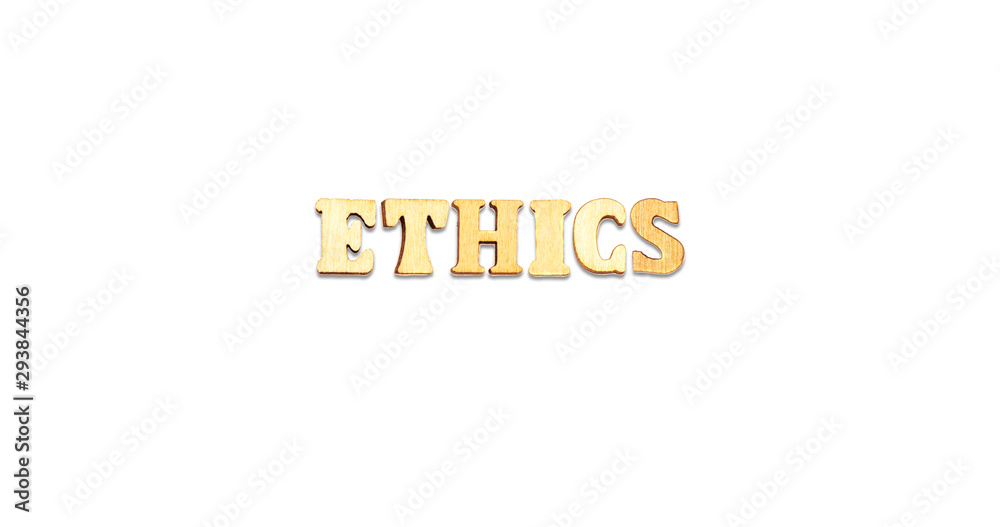 ethics concept composed with wooden letters ethics concept composed with wooden letters