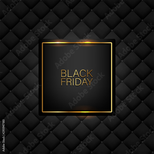 Black Friday  banner. Golden text on black square with gold frame. Black luxury leather pattern background. Vector illustration.