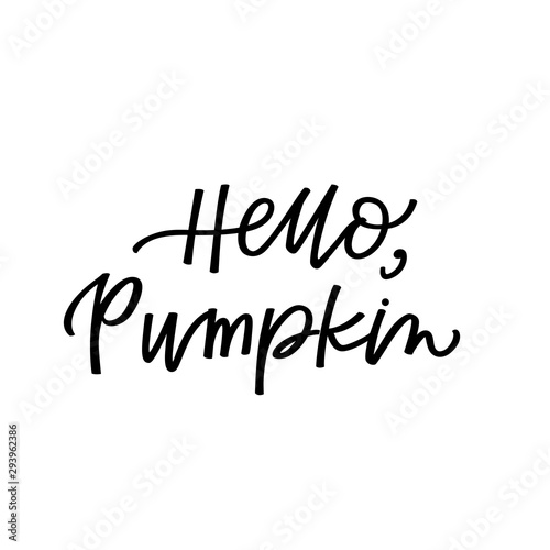 Hello pumpkin