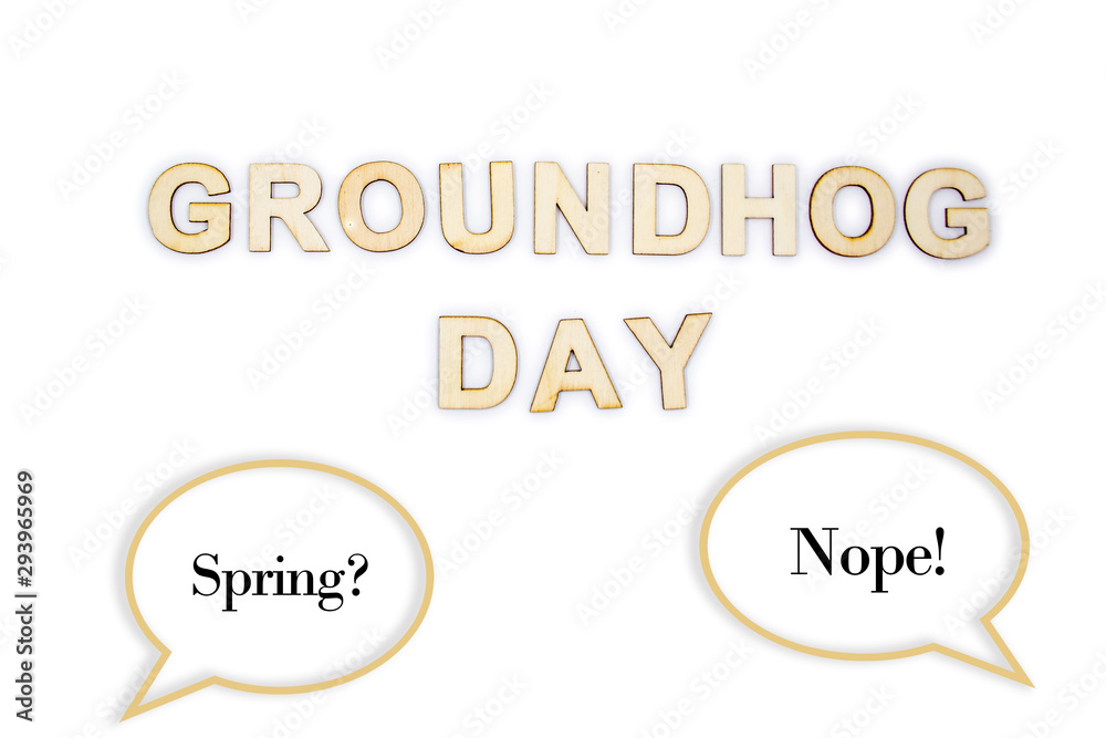 Groundhog day concept with speech bubbles 'Spring' and 'Nope' means Spring season is delaying Groundhog day concept with speech bubbles 'Spring' and 'Nope' means Spring season is delaying
