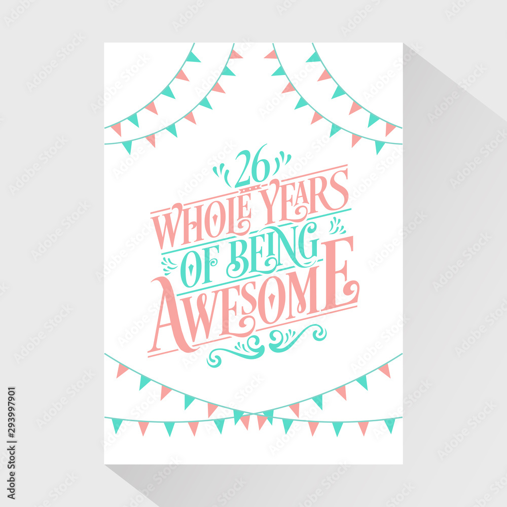 26 Whole Years Of Being Awesome - 26th Birthday And 26th Wedding Anniversary Typography Design
