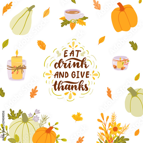 Eat drink and give thanks. Hand drawn card with lettering  pumpkins  candles  cup.
