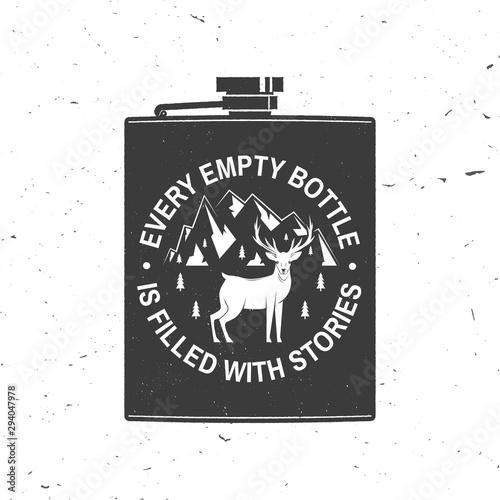 Every empty bottle is filled with stories. Summer camp. Vector. Concept for shirt or logo, print, stamp or tee. Vintage typography design with metal hip flask, deer and mountains silhouette.