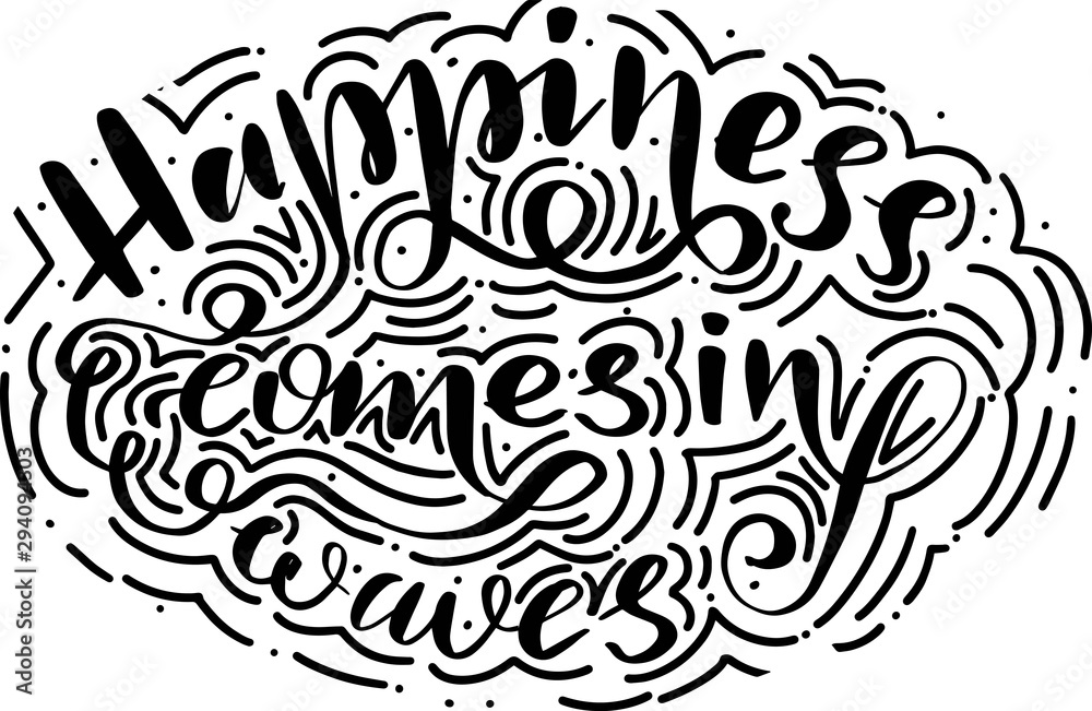 vector illustration hand drawn lettering happiness comes in the waves, marine print