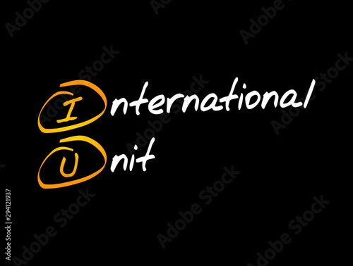 IU - International Unit acronym, concept background