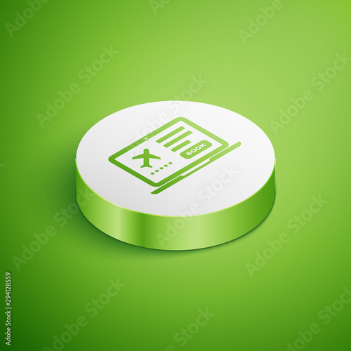 Isometric Laptop with electronic boarding pass airline ticket icon isolated on green background. Passenger plane mobile ticket for web and app. White circle button. Vector Illustration