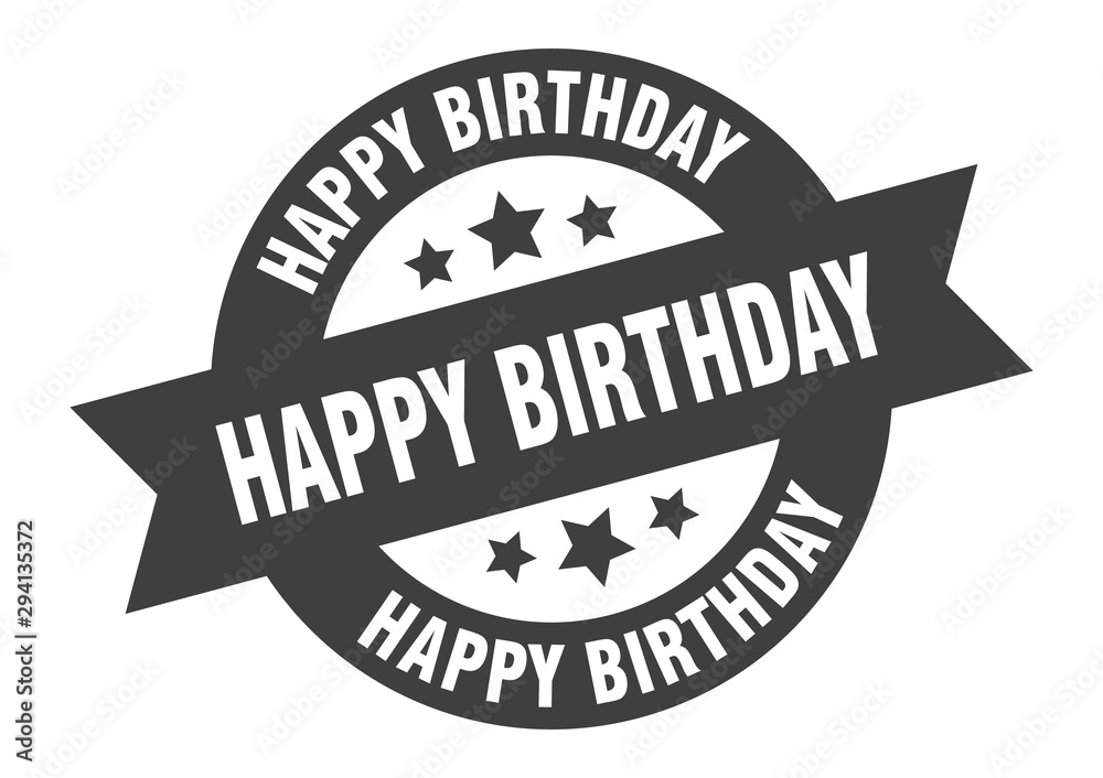 happy birthday sign. happy birthday black round ribbon sticker