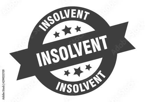 insolvent sign. insolvent black round ribbon sticker