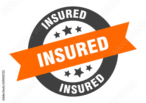 insured sign. insured orange-black round ribbon sticker