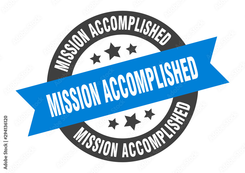 Obraz premium mission accomplished sign. mission accomplished blue-black round ribbon sticker