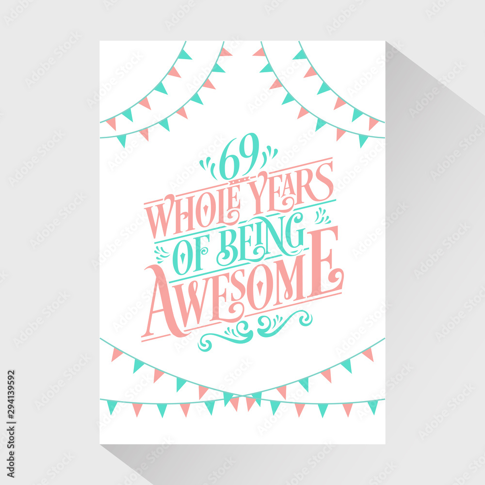 69 Whole Years Of Being Awesome - 69th Birthday And 69th Wedding Anniversary Typography Design Vector 69 Whole Years Of Being Awesome - 69th Birthday And 69th Wedding Anniversary Typography Design Vector