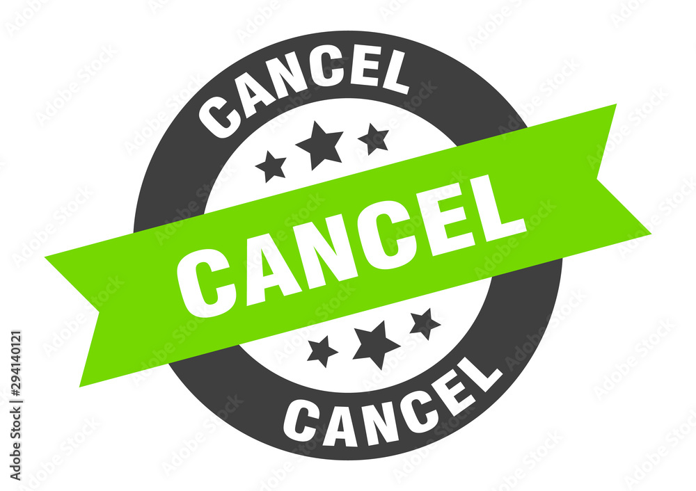 cancel sign. cancel black-green round ribbon sticker cancel sign. cancel black-green round ribbon sticker