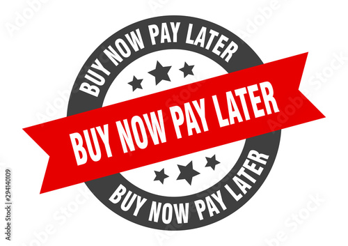 buy now pay later sign. buy now pay later black-red round ribbon sticker