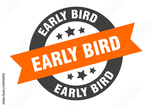 early bird sign. early bird orange-black round ribbon sticker