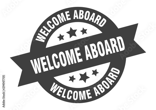 welcome aboard sign. welcome aboard black round ribbon sticker