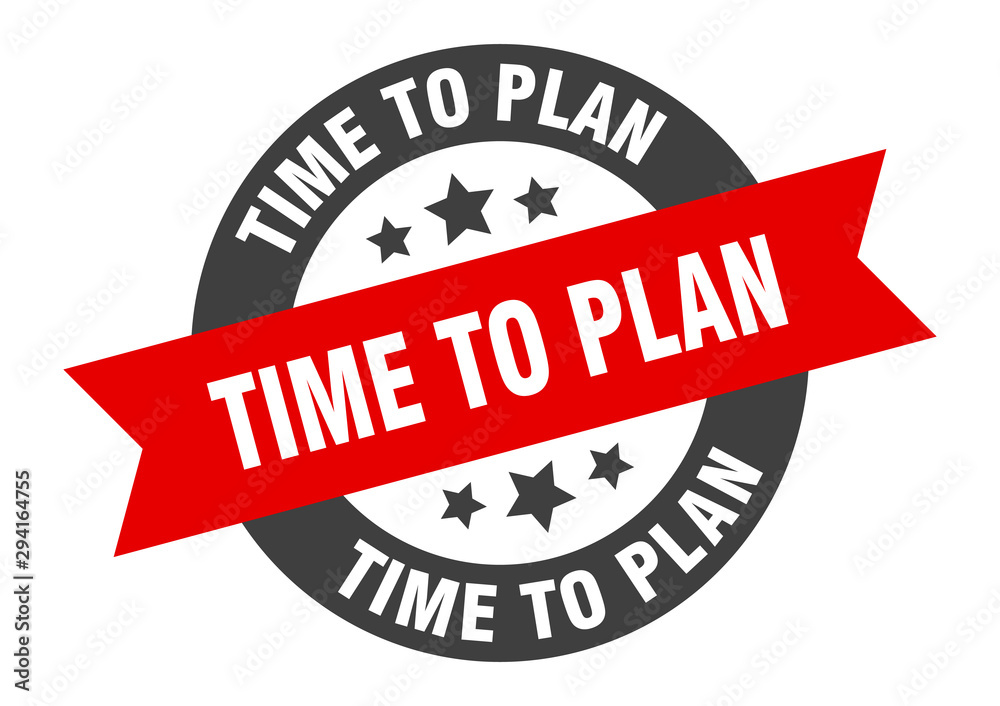 Fototapeta premium time to plan sign. time to plan black-red round ribbon sticker