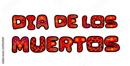 Dia de los Muertos (Day of the Dead) lettering isolated on white