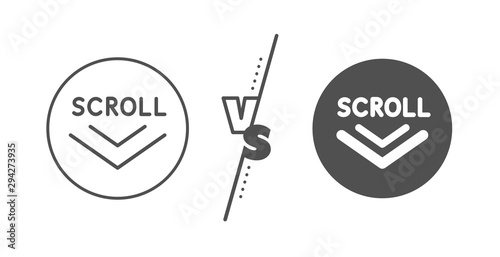 Scrolling screen sign. Versus concept. Scroll down arrow line icon. Swipe page. Line vs classic scroll down icon. Vector