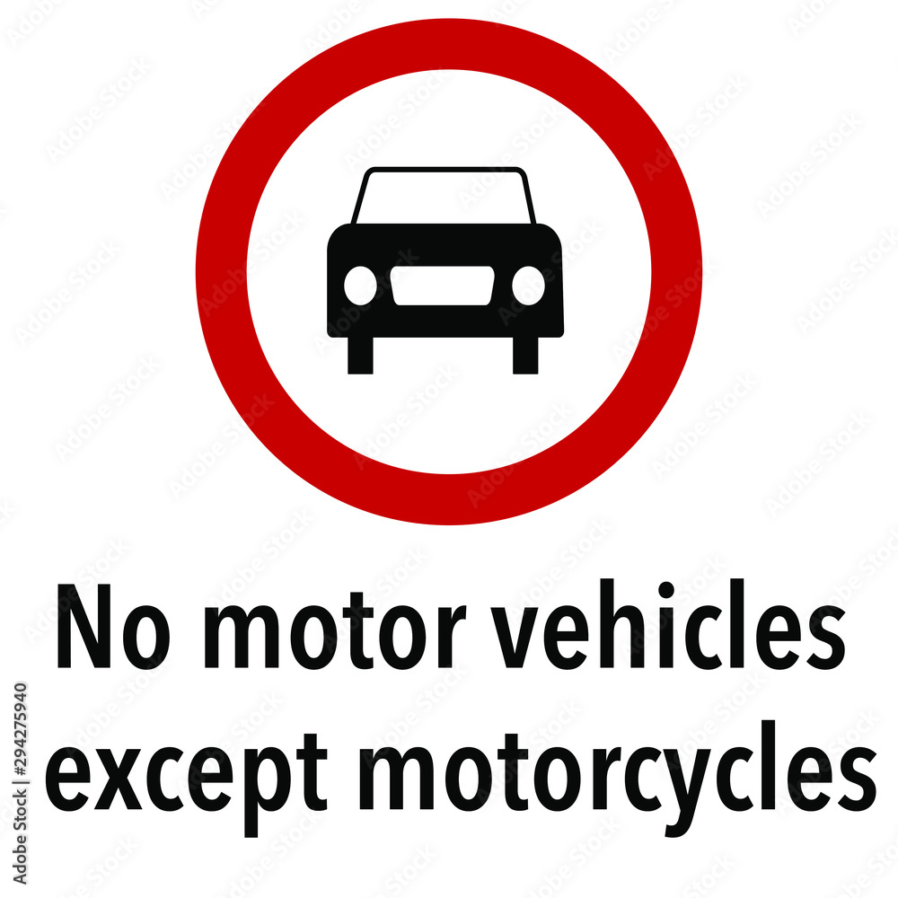 No motor vehicles exept motorcycles Information and Warning Road, caution traffic street sign, vector illustration isolated on white background for learning, education, driving courses, sticker, icon. No motor vehicles exept motorcycles Information and Warning Road, caution traffic street sign, vector illustration isolated on white background for learning, education, driving courses, sticker, icon.