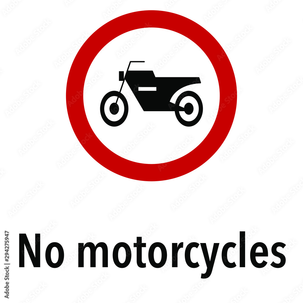 No Motorcycles Information and Warning Road, caution traffic street sign, vector illustration isolated on white background for learning, education, driving courses, sticker, icon.