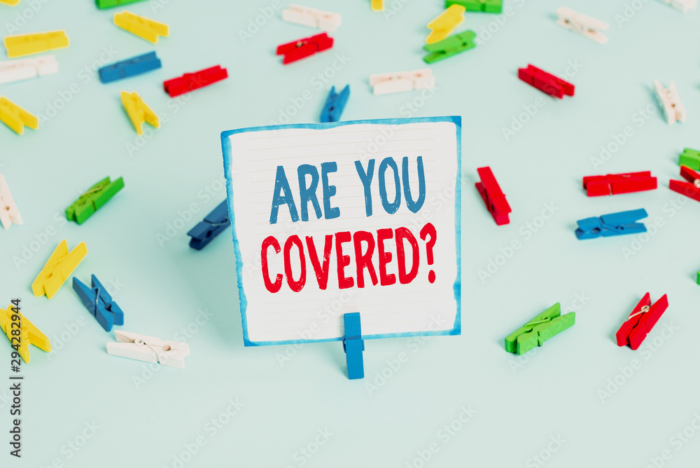 Conceptual hand writing showing Are You Covered Question. Concept meaning asking someone or patient if he have insurance Colored clothespin papers empty reminder blue floor officepin Conceptual hand writing showing Are You Covered Question. Concept meaning asking someone or patient if he have insurance Colored clothespin papers empty reminder blue floor officepin