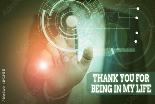 Text sign showing Thank You For Being In My Life. Business photo text loving someone for being by your side Male human wear formal work suit presenting presentation using smart device