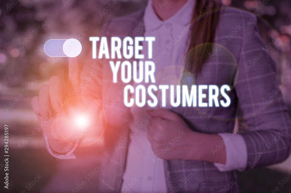 Text sign showing Target Your Costumers. Business photo showcasing Specific Range and Interest Potential Users and Buyers Woman wear formal work suit presenting presentation using smart device Text sign showing Target Your Costumers. Business photo showcasing Specific Range and Interest Potential Users and Buyers Woman wear formal work suit presenting presentation using smart device
