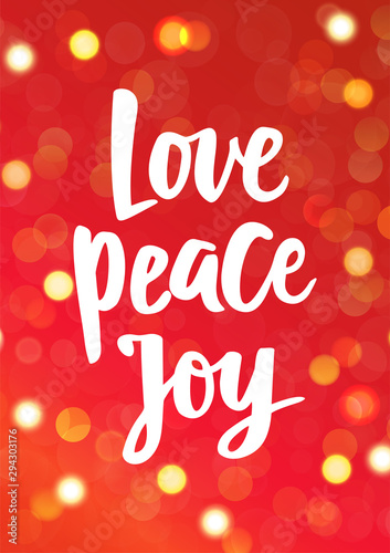 Love peace joy - hand drawn text. Holiday greetings quote. Sparkling glowing lights. Christmas card