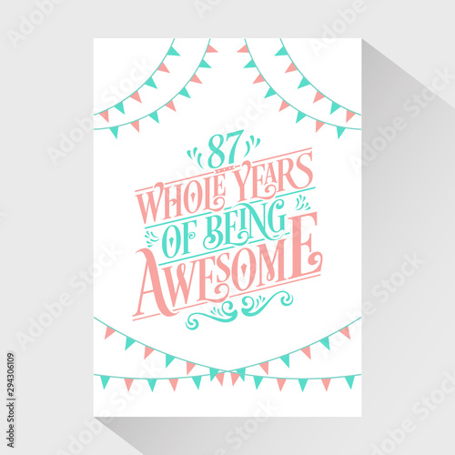 87 Whole Years Of Being Awesome - 87th Birthday And 87th Wedding Anniversary Typography Design Vector