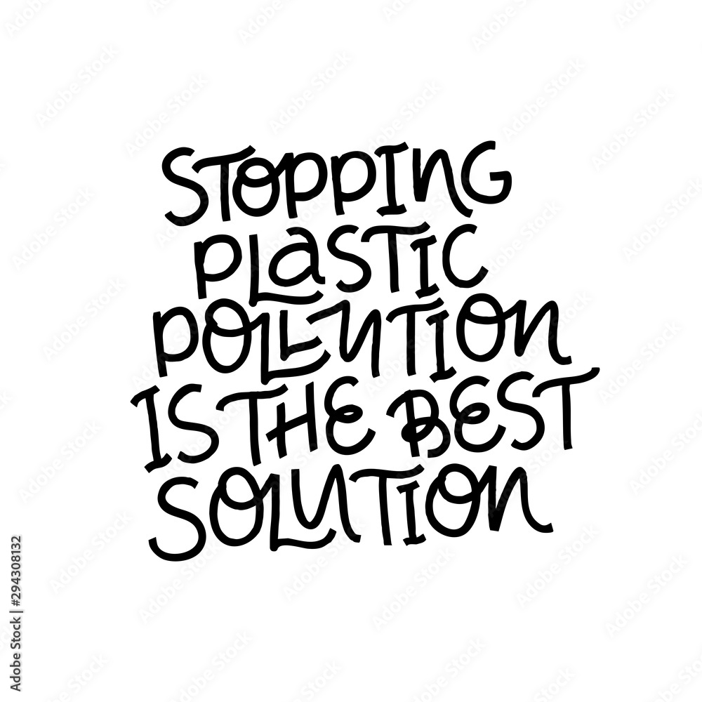 Fototapeta premium Stop plastic pollution black lettering