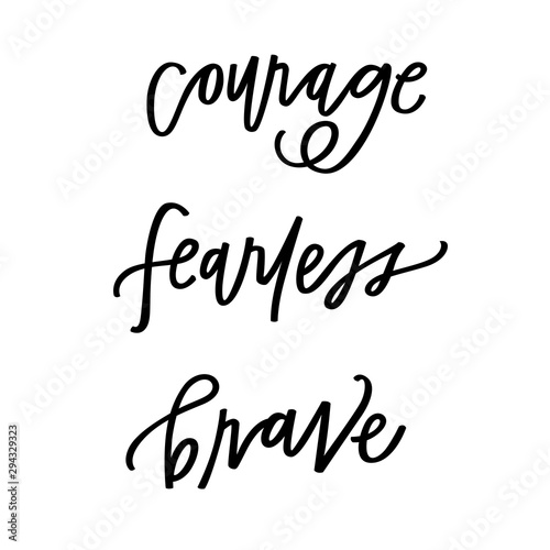 Courage Fearless Brave