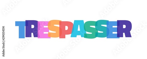 Trespasser word concept