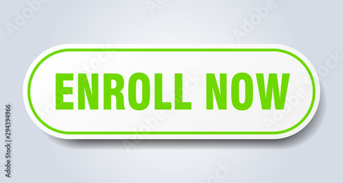 enroll now sign. enroll now rounded green sticker. enroll now