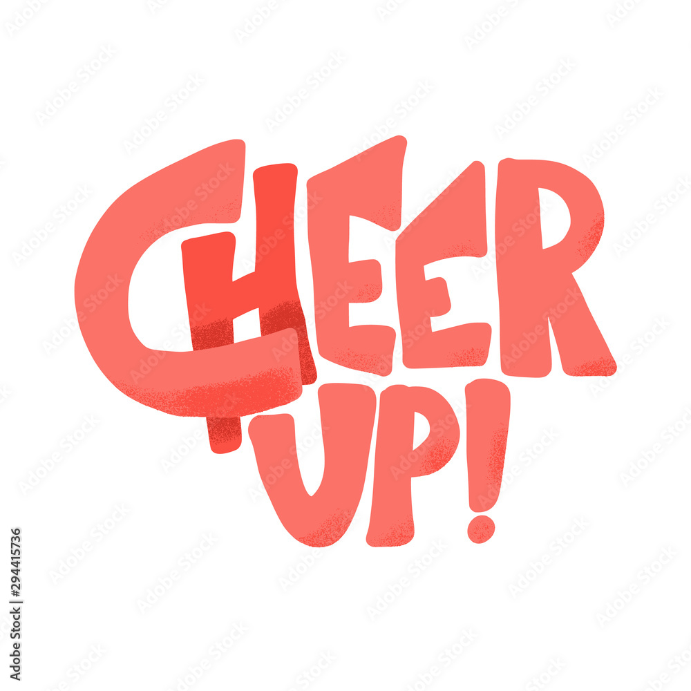 Foto Cheer up handwritten quote. Vector illustration.