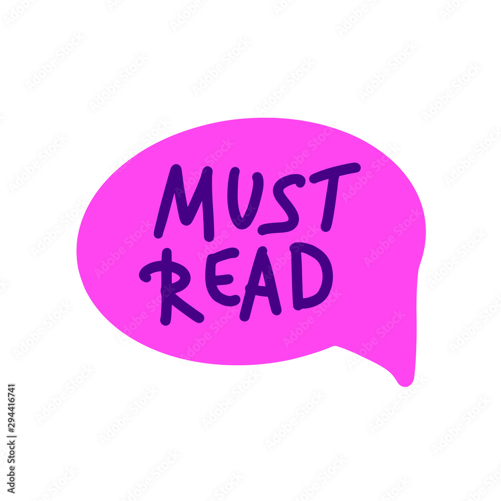 Must read text emblem. Vector hand drawn quote. Must read text emblem. Vector hand drawn quote.