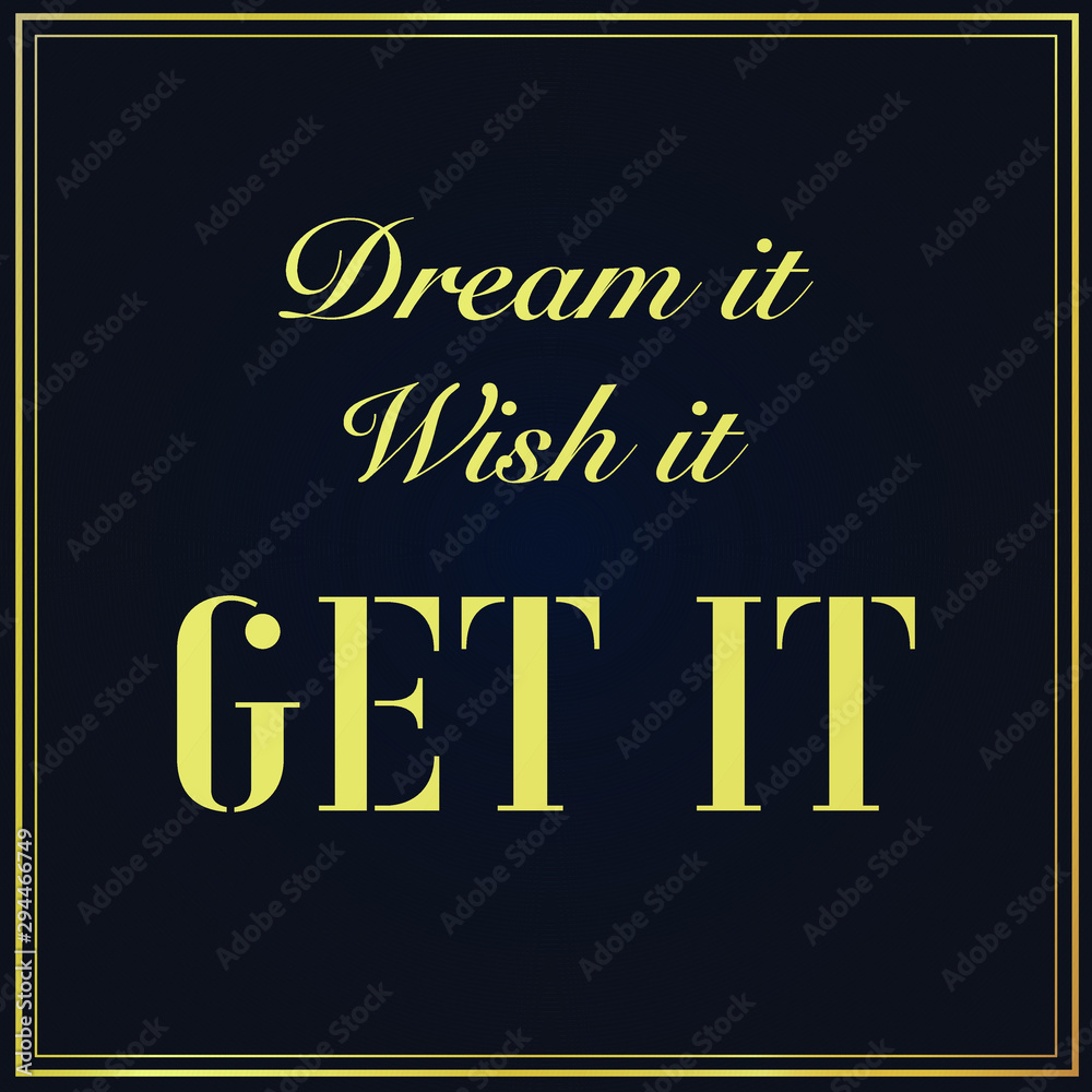 Obraz premium Inspirational Typographic lettering Quote with golden frame, Motivational graphic vector illustration for success. Phrase for business goals, development, personal growth, coach, posters, social media